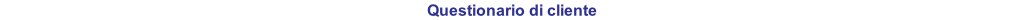 Questionario di cliente